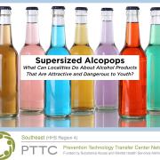 Webinar: What Can Localities Do About Alcohol Products That Are Attractive and Dangerous to Youth?